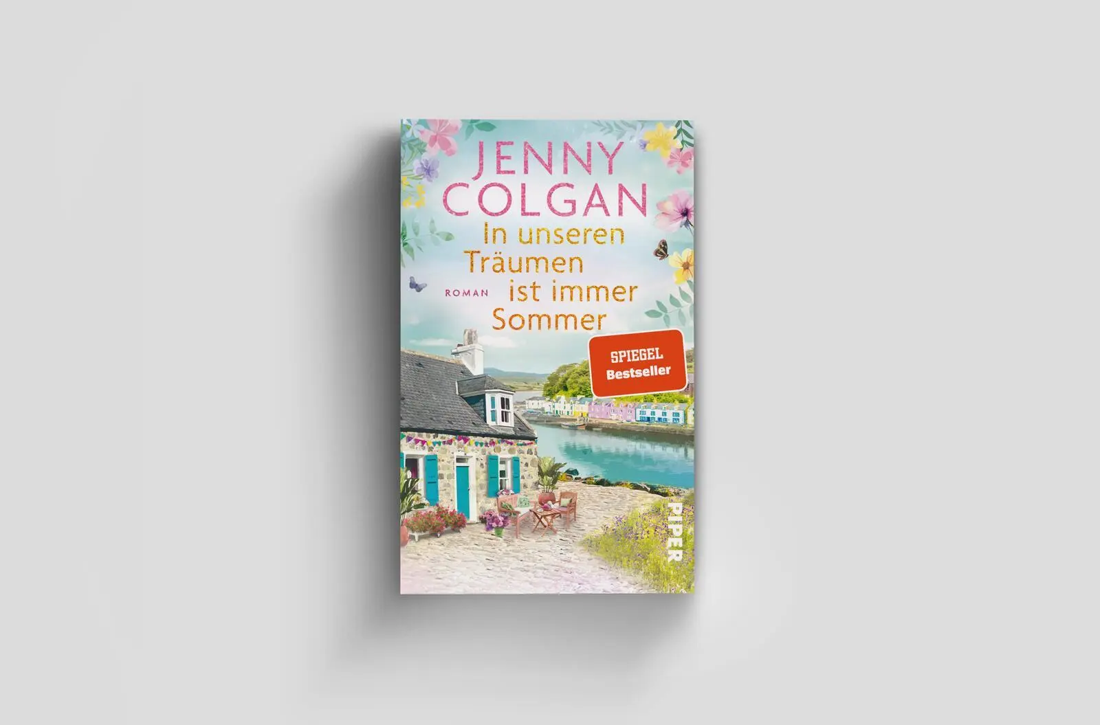 Bild: 9783492321525 | In unseren Träumen ist immer Sommer | Jenny Colgan | Taschenbuch