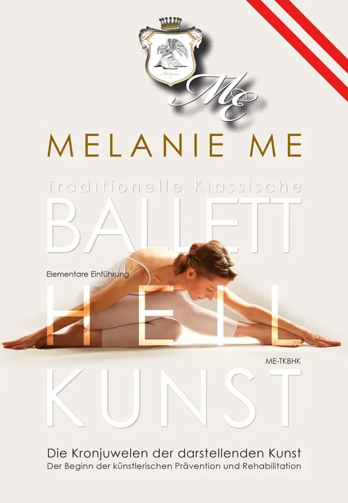Cover: 9783708611525 | Traditionelle Klassische Ballettheilkunst | Melanie Me | Buch | 2021