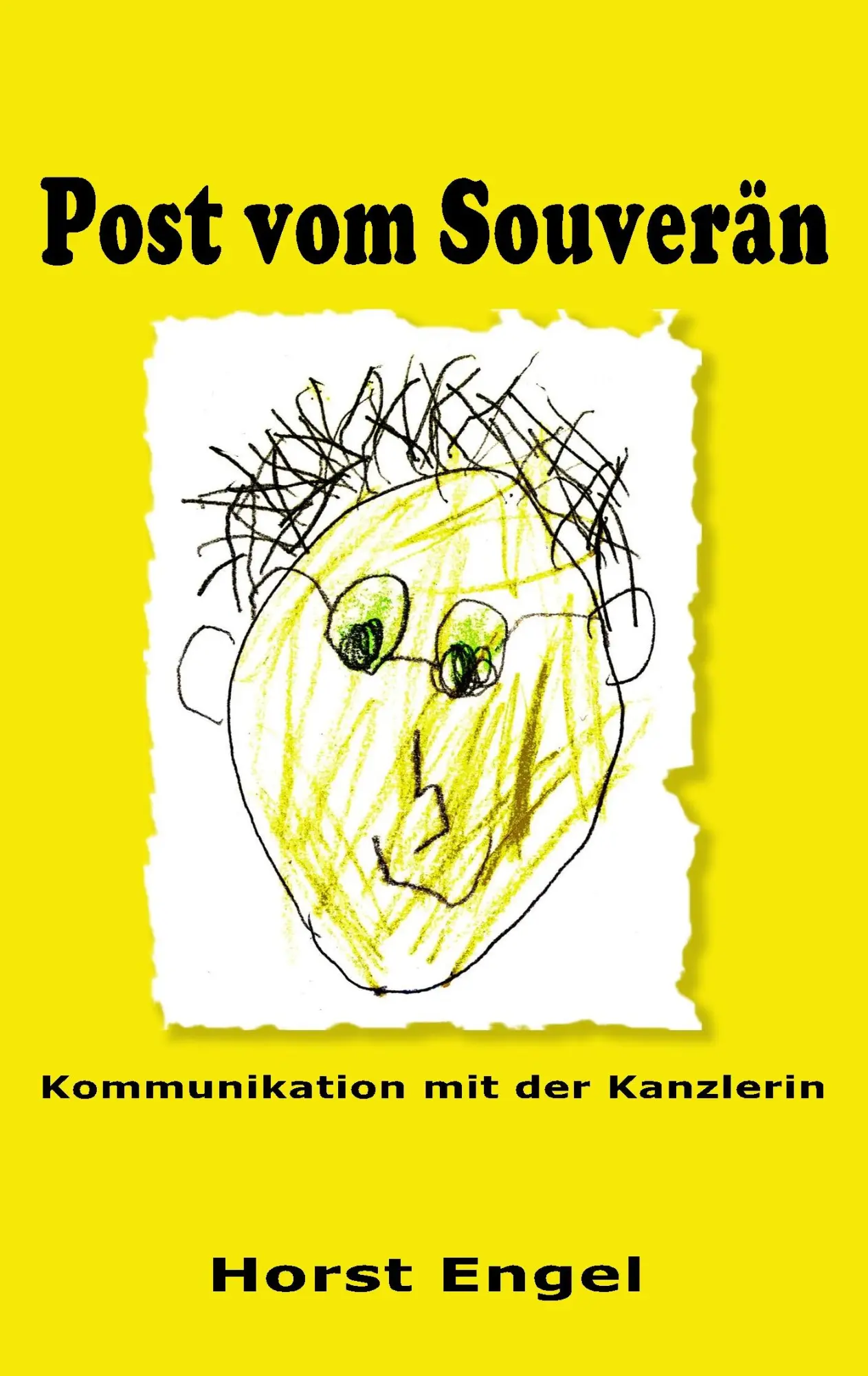Cover: 9783748141525 | Post vom Souverän | Kommunikation mit der Kanzlerin | Horst Engel