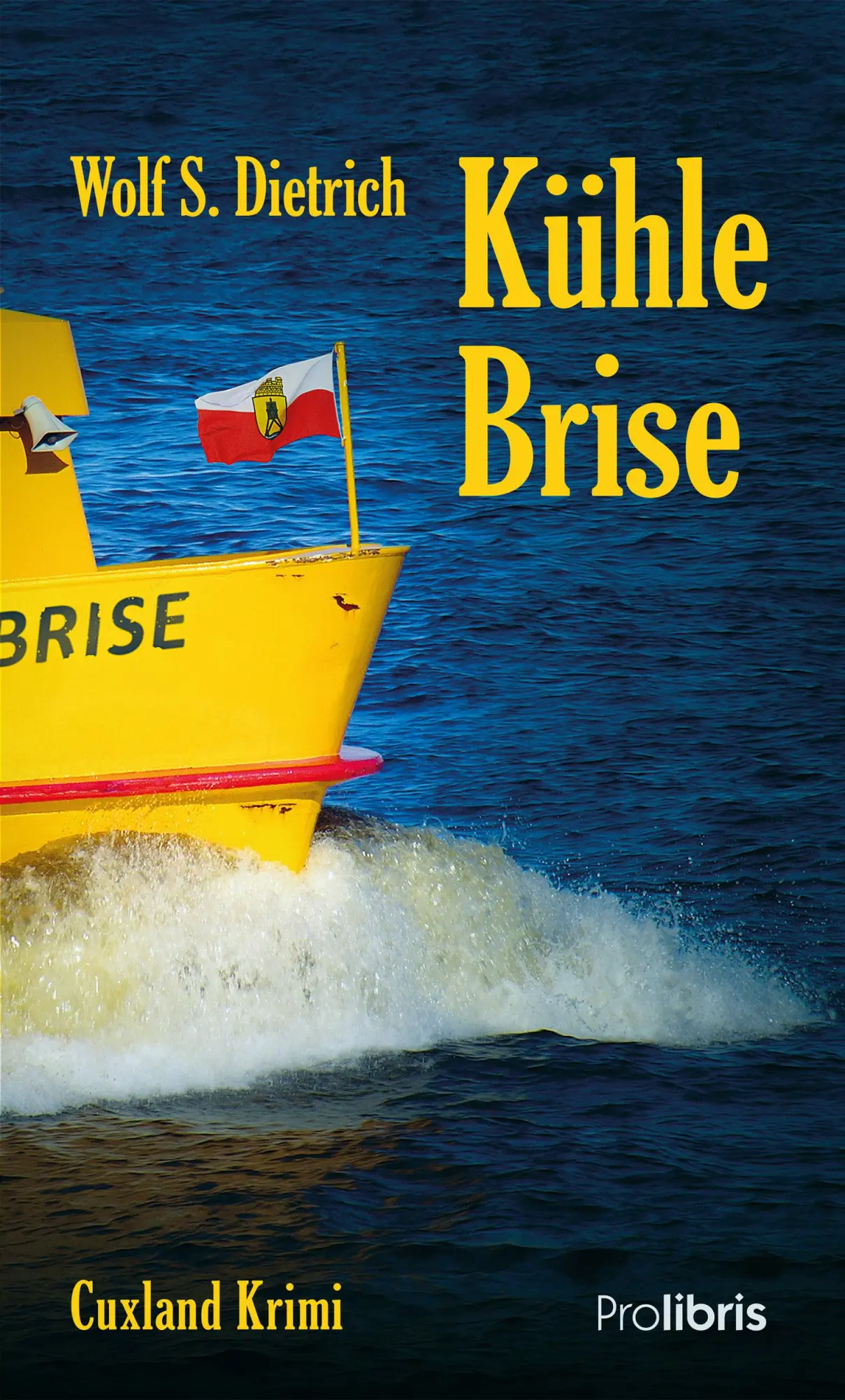 Cover: 9783954751525 | Kühle Brise | Cuxland Krimi | Wolf S. Dietrich | Taschenbuch | 320 S.