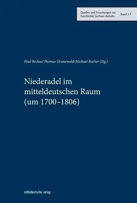Cover: 9783963111525 | Niederadel im mitteldeutschen Raum (um 1700-1806) | Paul Beckus | Buch