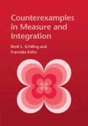 Cover: 9781009001625 | Counterexamples in Measure and Integration | René L Schilling (u. a.)