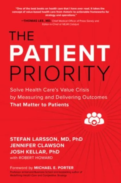 Cover: 9781264741625 | The Patient Priority: Solve Health Care's Value Crisis by Measuring...