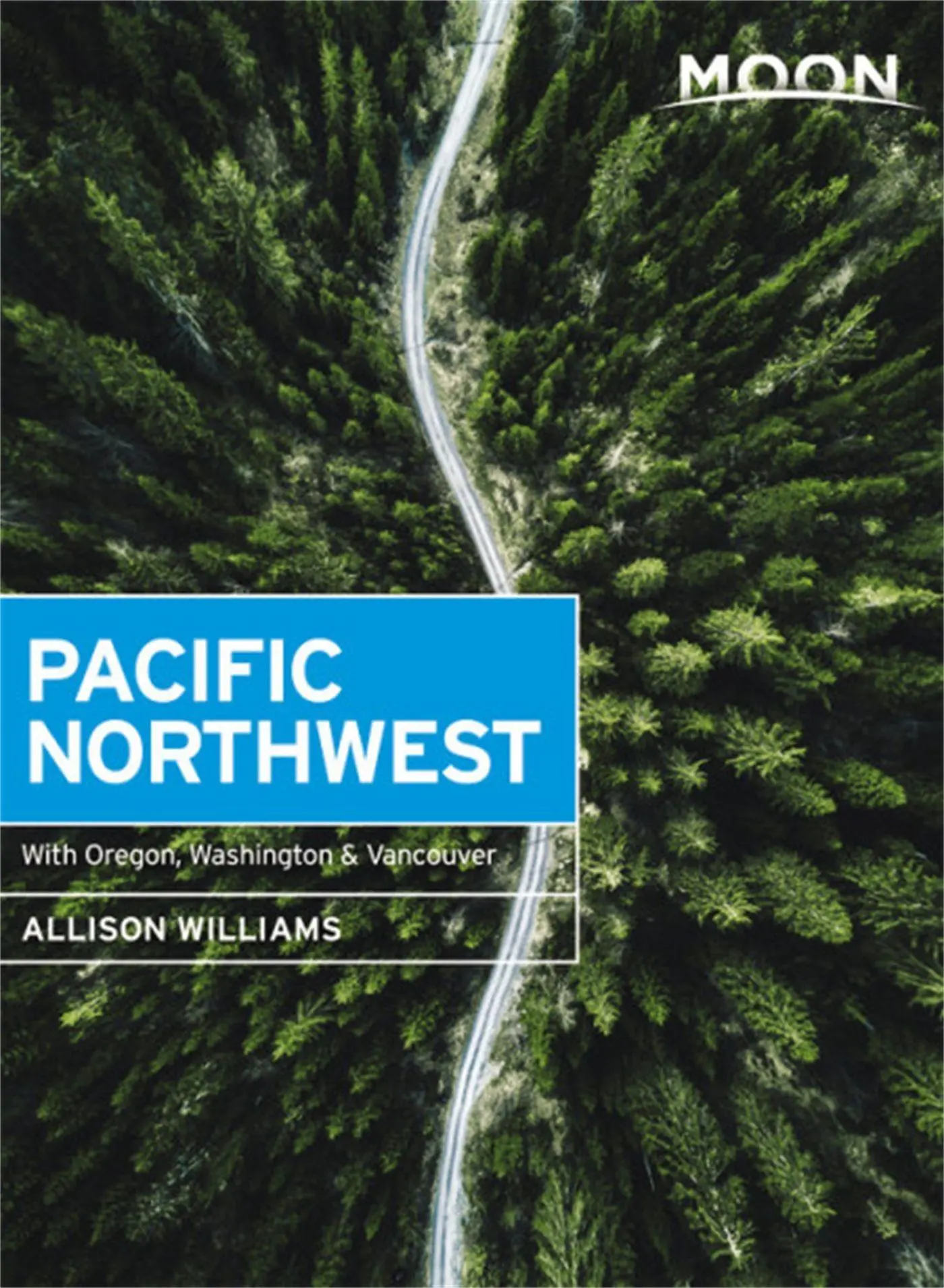 Cover: 9781640491625 | Moon Pacific Northwest | With Oregon, Washington &amp; Vancouver | Buch