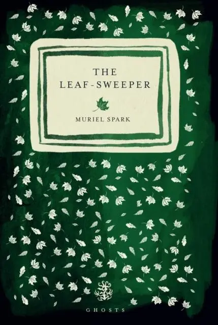 Cover: 9781913111625 | The Leaf Sweeper | Muriel Spark | Taschenbuch | 48 S. | Englisch