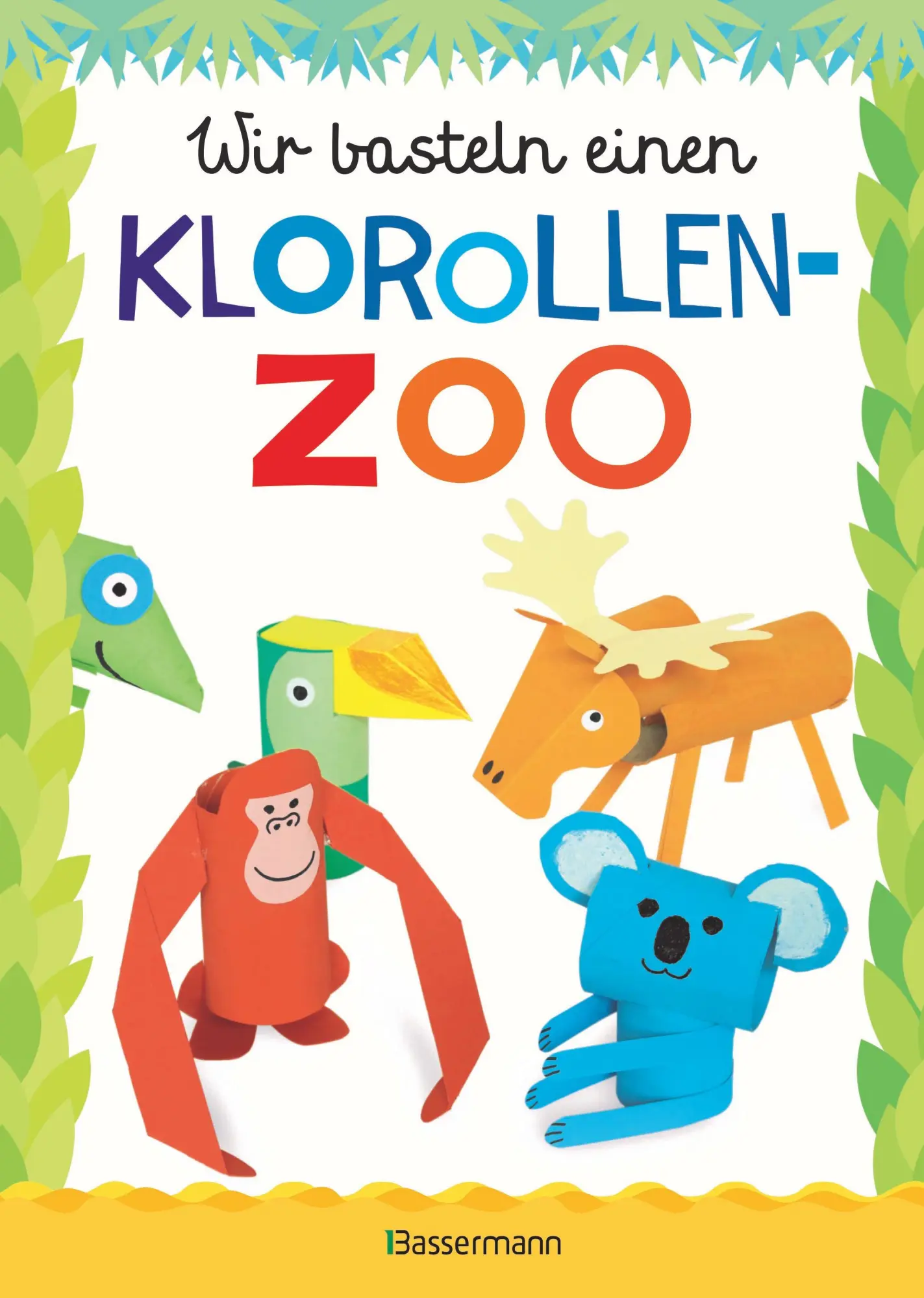 Cover: 9783809441625 | Wir basteln einen Klorollen-Zoo. Das Bastelbuch mit 40 lustigen...