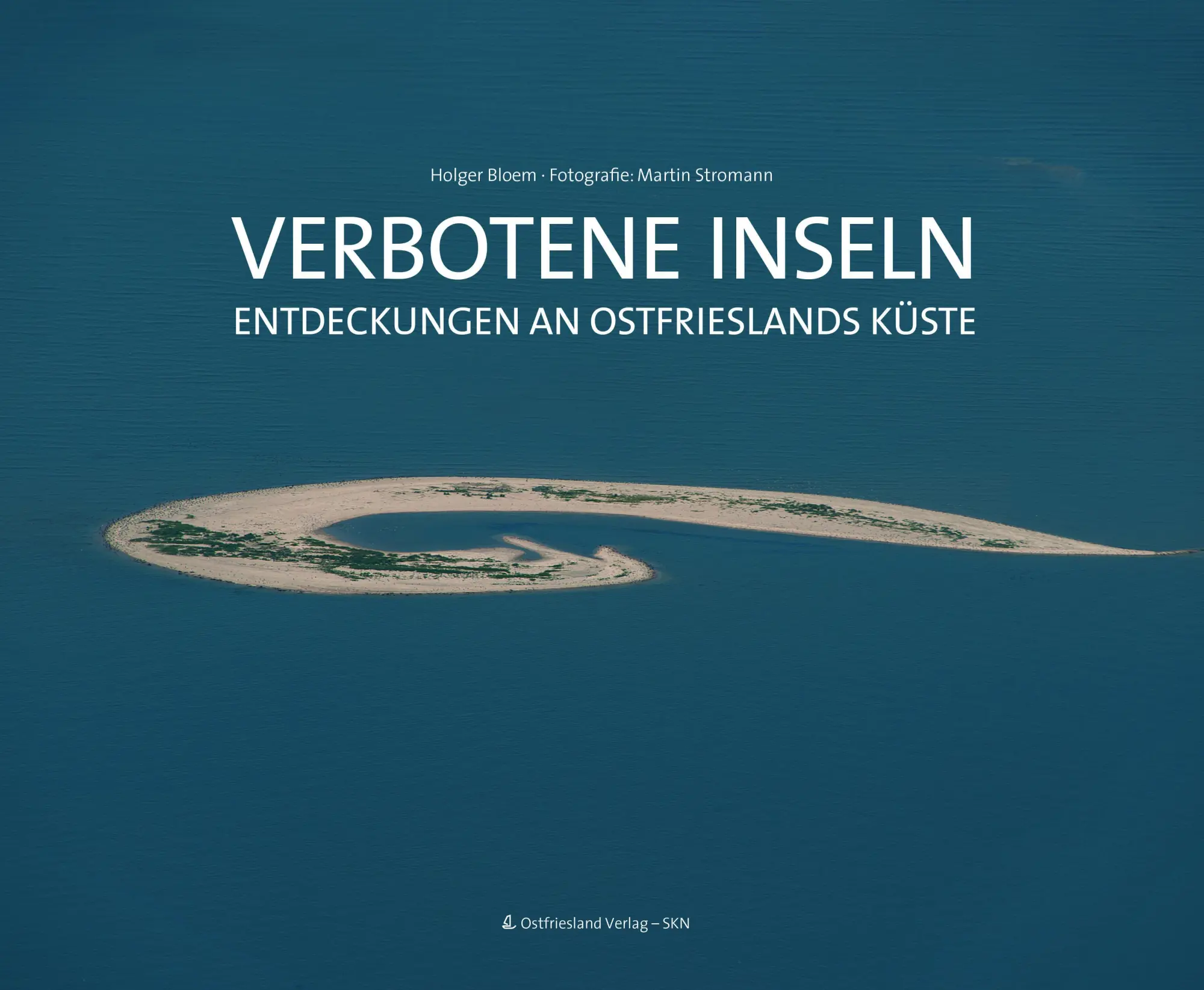 Cover: 9783944841625 | Verbotene Inseln | Entdeckungen an Ostfrieslands Küste | Holger Bloem