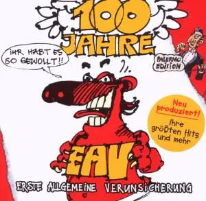 100 Jahre EAV...Ihr habt es so gewollt (Palermo Edition)