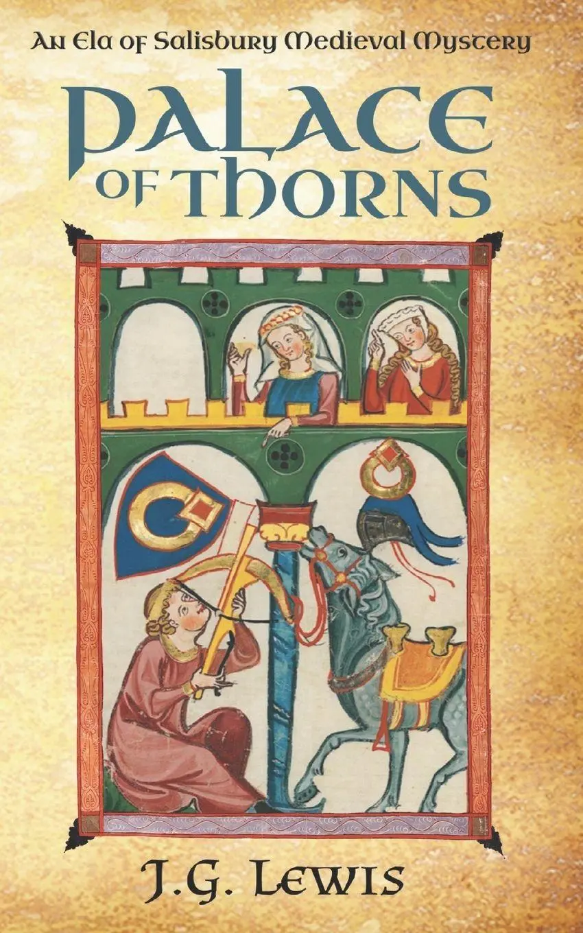Cover: 9781939941725 | Palace of Thorns | An Ela of Salisbury Medieval Mystery | J. G. Lewis