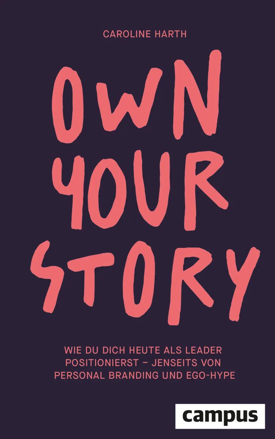 Cover: 9783593521725 | Own Your Story | Caroline Harth | Buch | 224 S. | Deutsch | 2026