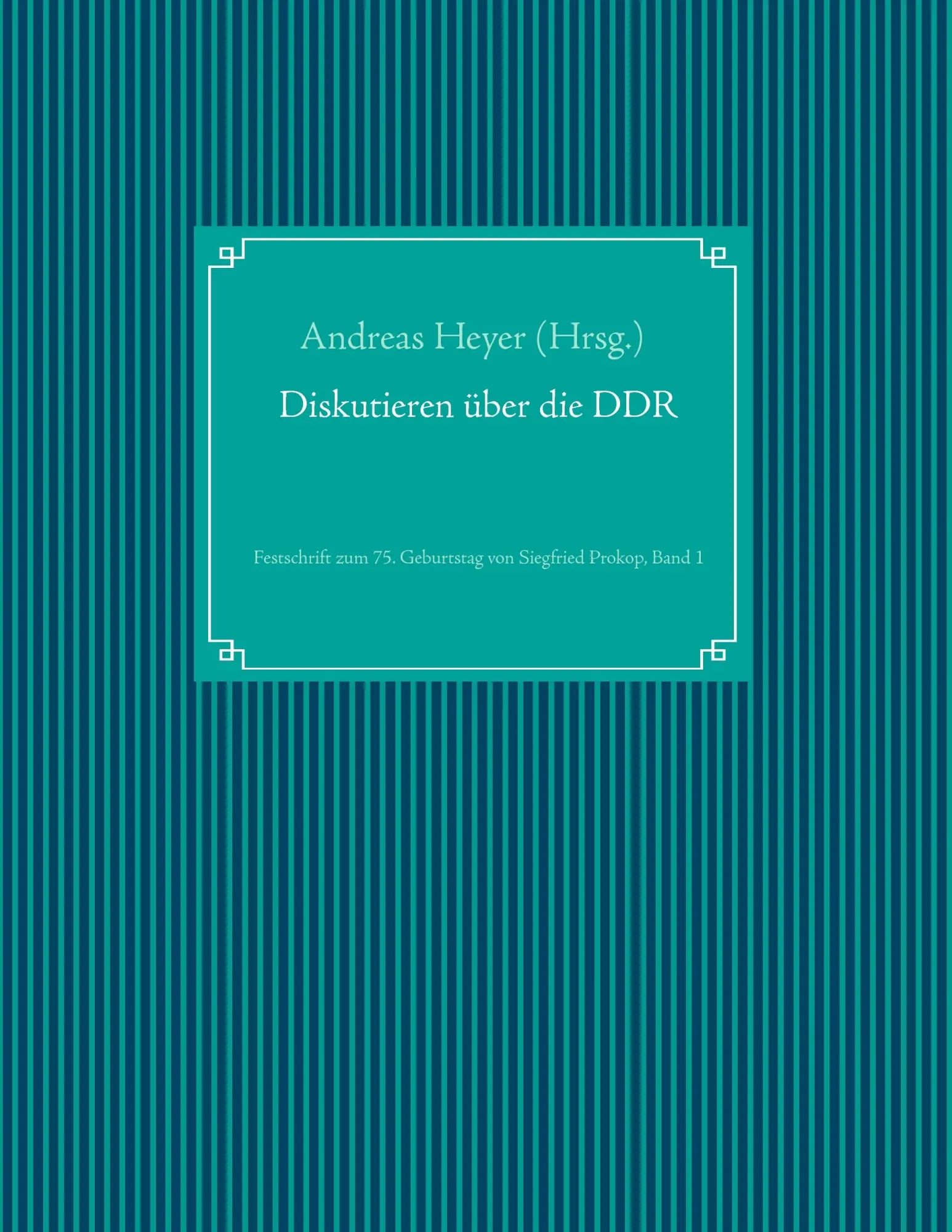 Cover: 9783739211725 | Diskutieren über die DDR | Andreas Heyer | Taschenbuch | 212 S. | 2015