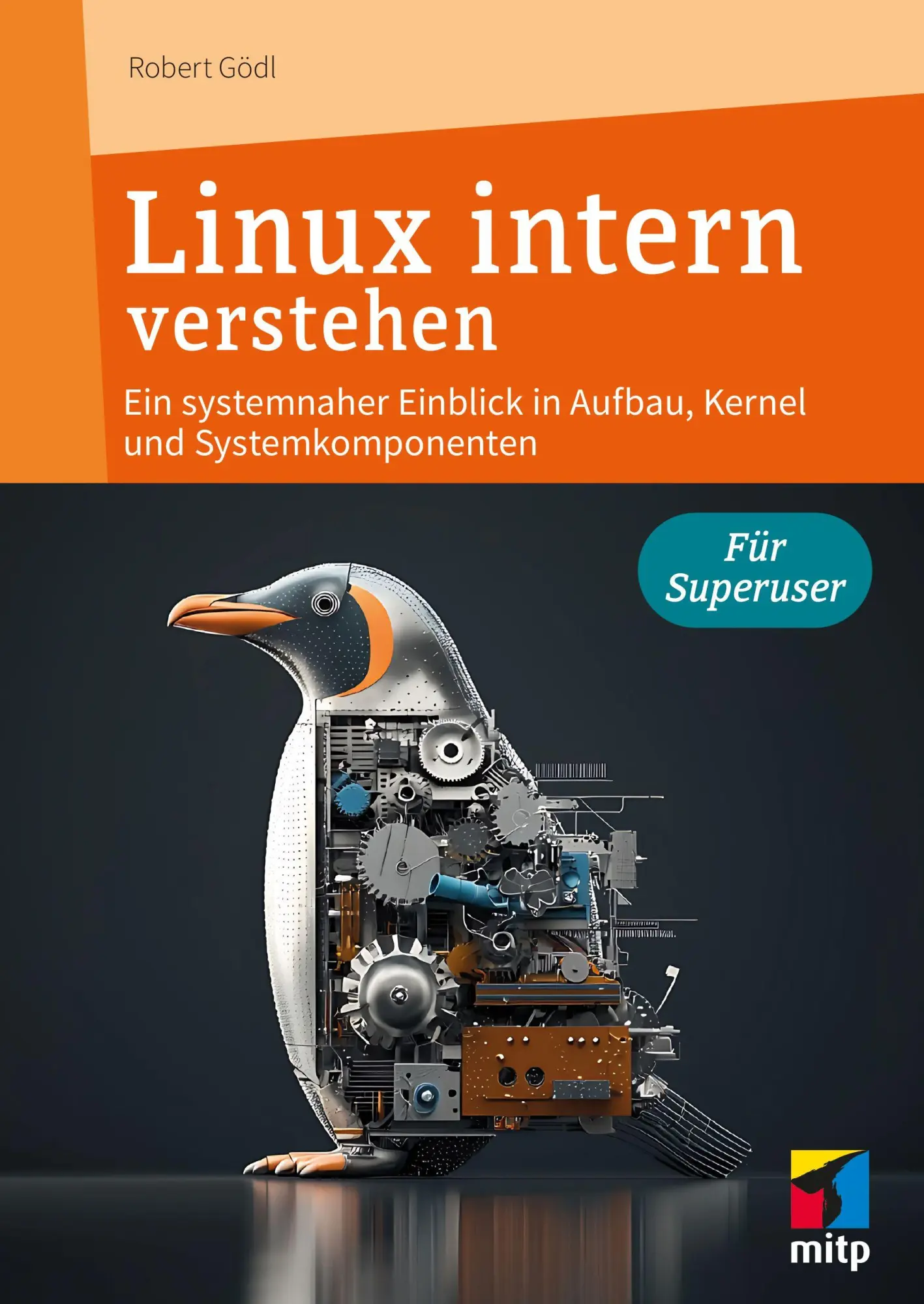 Cover: 9783747511725 | Linux intern verstehen | Robert Gödl | Taschenbuch | mitp Professional