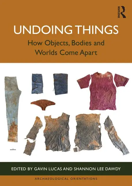 Cover: 9781032061825 | Undoing Things | How Objects, Bodies and Worlds Come Apart | Buch