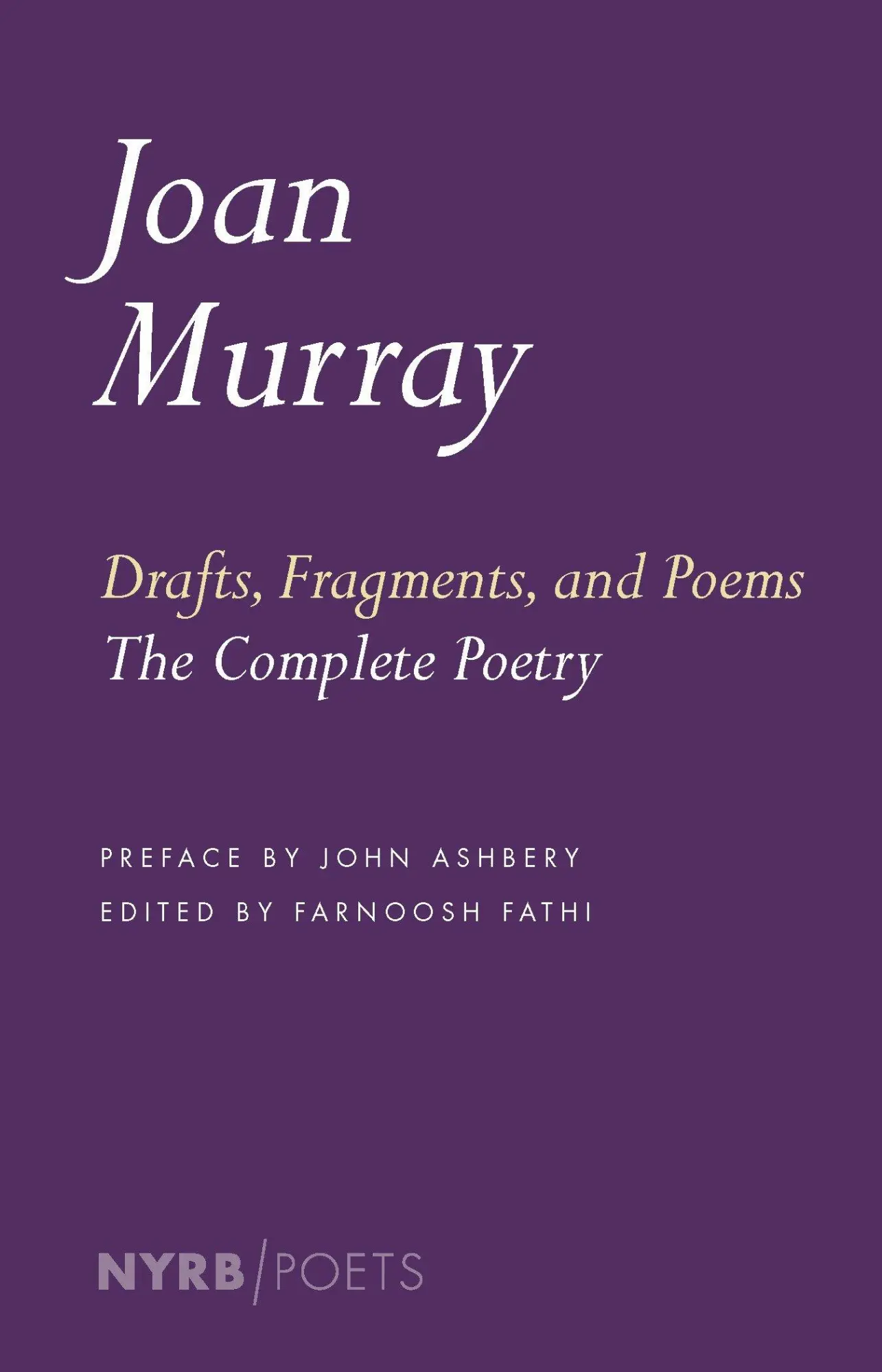 Cover: 9781681371825 | Drafts, Fragments, and Poems: The Complete Poetry | Joan Murray | Buch