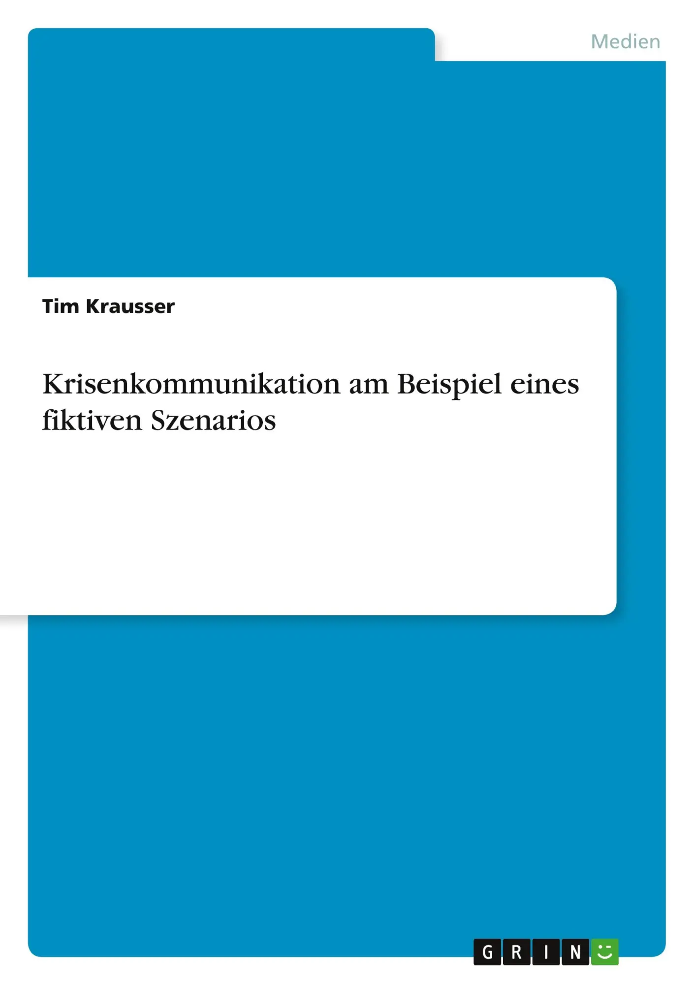 Cover: 9783346791825 | Krisenkommunikation am Beispiel eines fiktiven Szenarios | Krausser