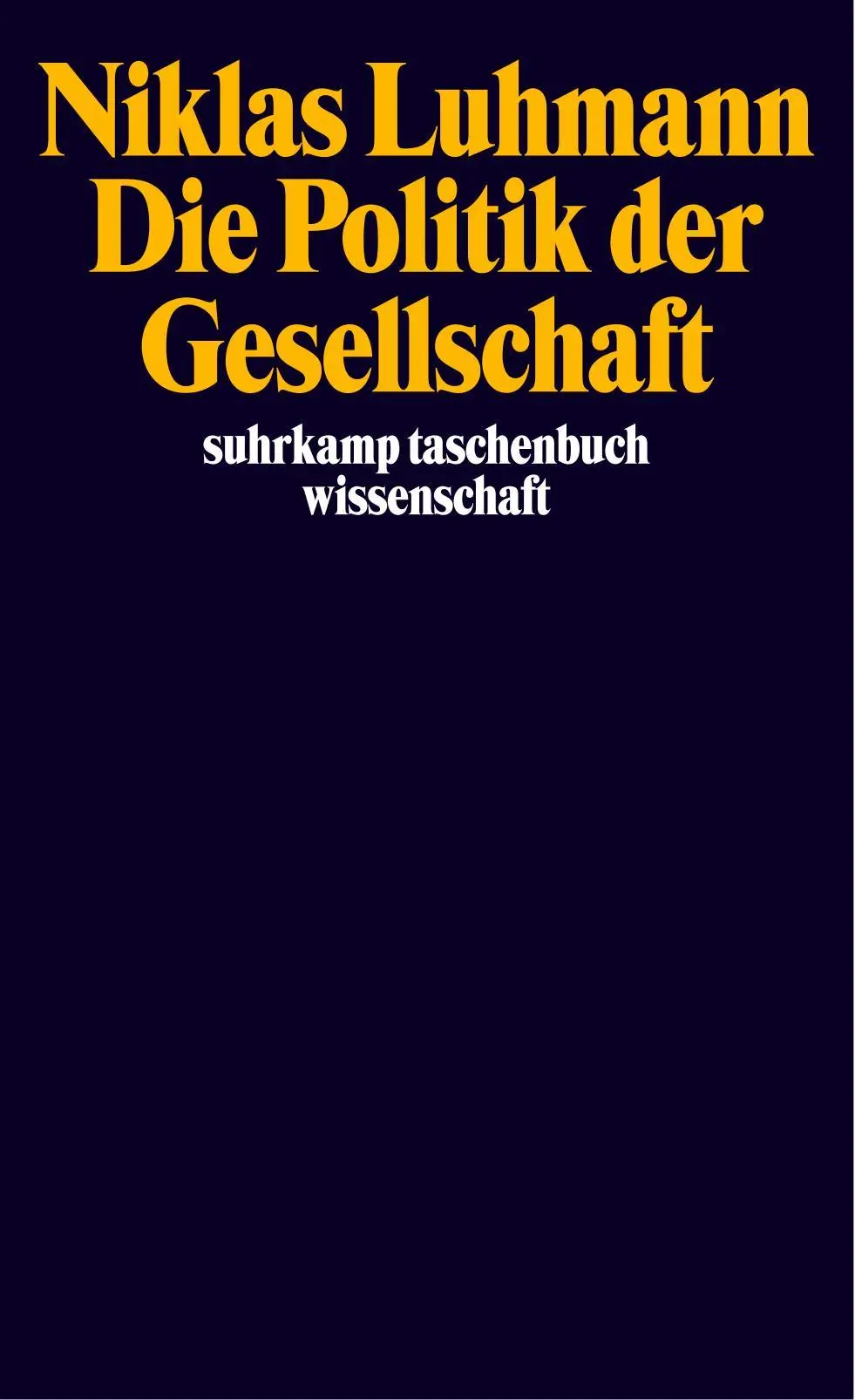 Cover: 9783518291825 | Die Politik der Gesellschaft | Niklas Luhmann | Taschenbuch | 444 S.