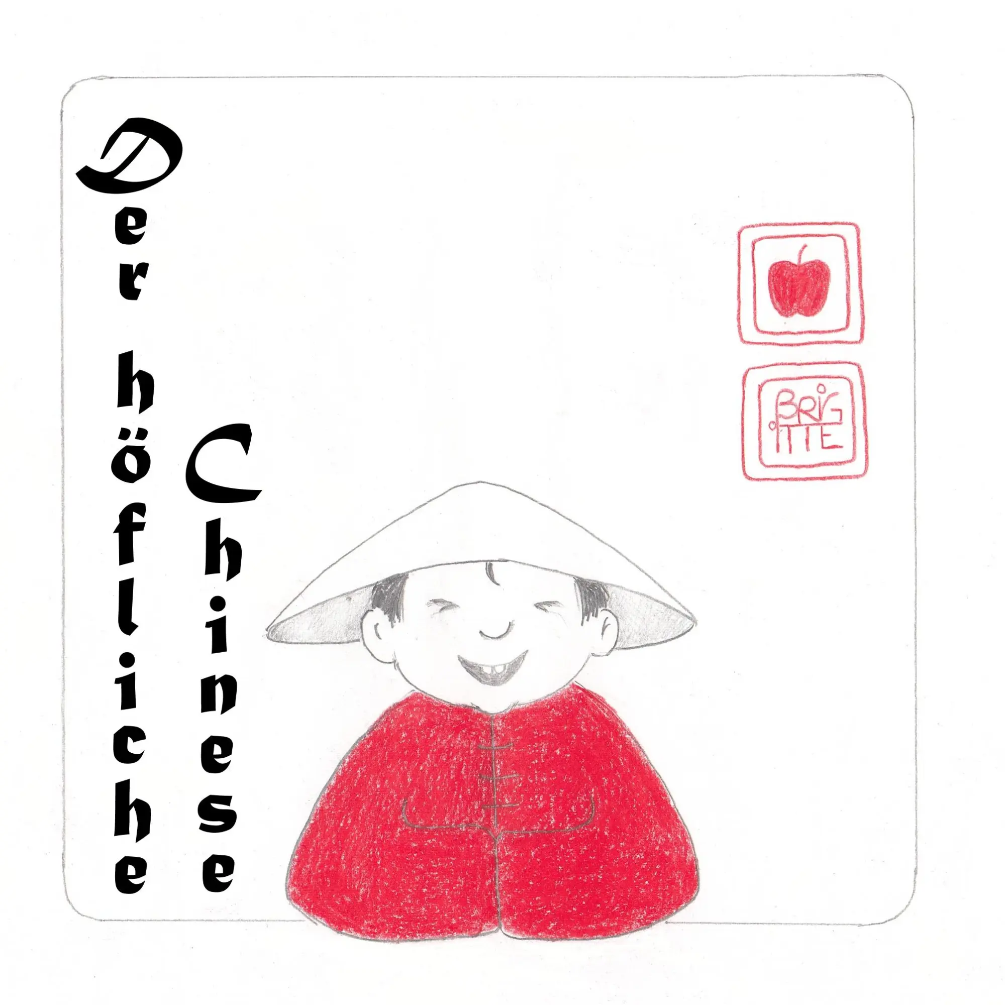 Cover: 9783752831825 | Der höfliche Chinese | Brigitte Apfel | Taschenbuch | 24 S. | Deutsch