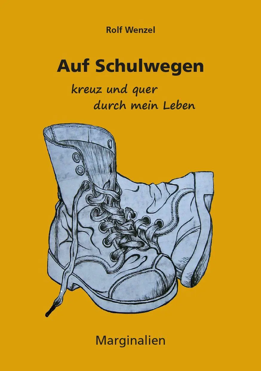 Cover: 9783960041825 | Auf Schulwegen kreuz und quer durch mein Leben | Marginalien | Wenzel