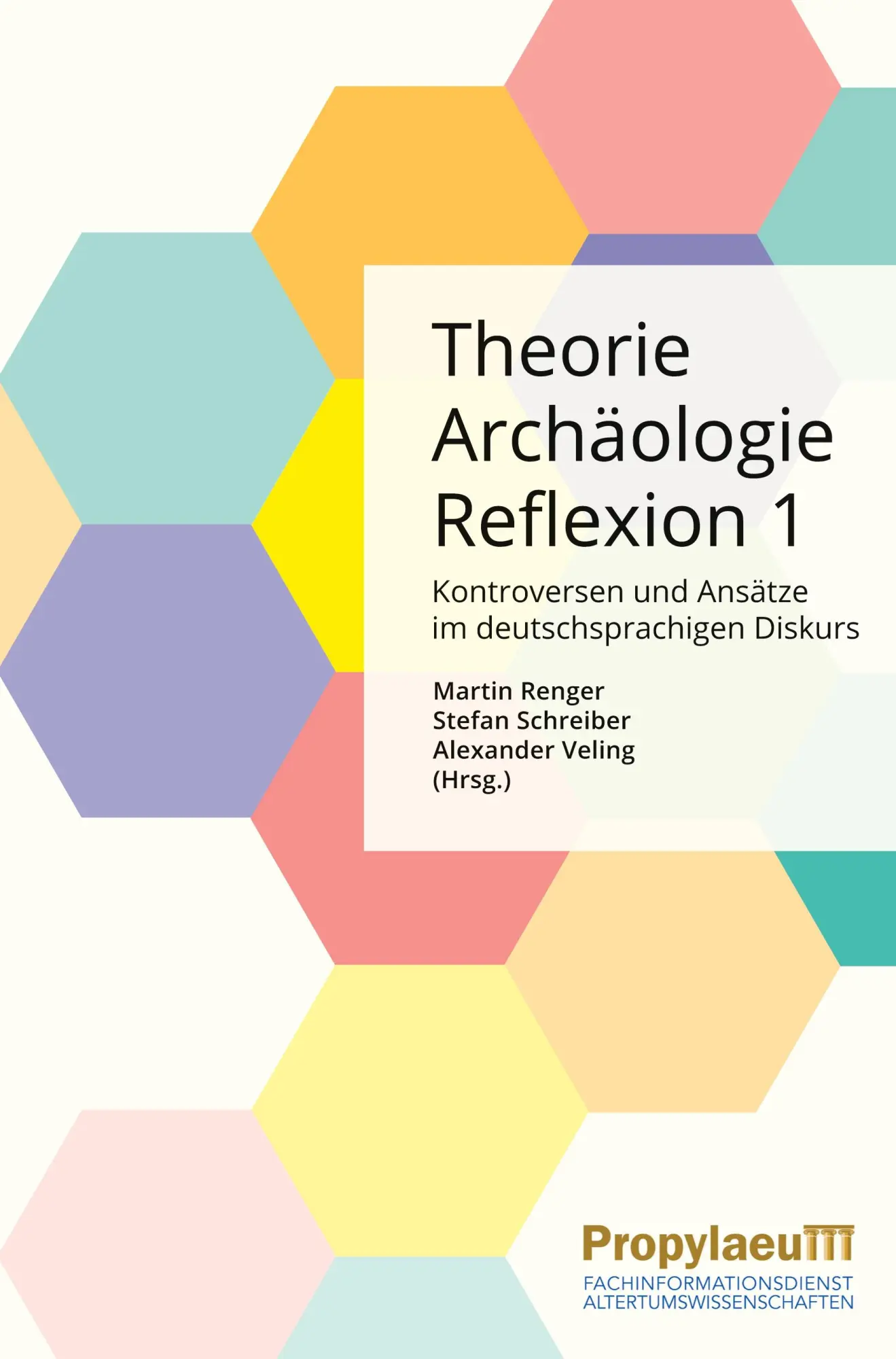 Cover: 9783969291825 | Theorie Archäologie Reflexion 1 | Martin Renger (u. a.) | Buch | 2023