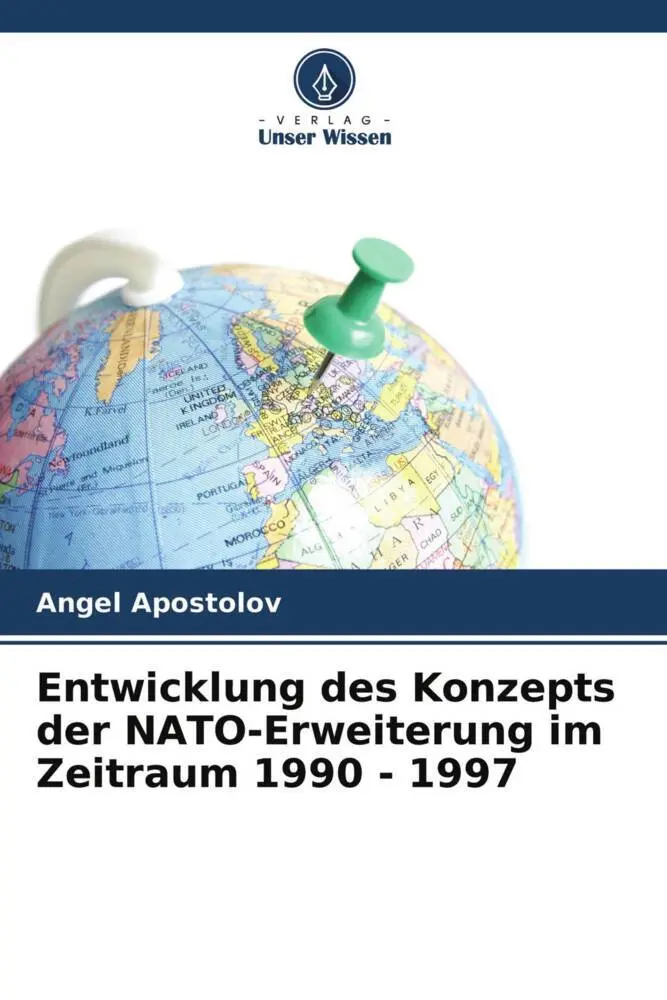 Cover: 9786204681825 | Entwicklung des Konzepts der NATO-Erweiterung im Zeitraum 1990 - 1997