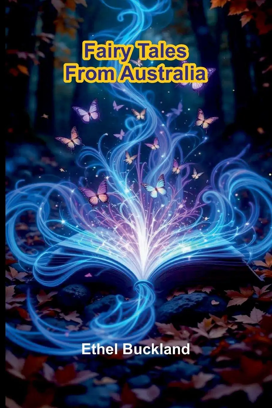 Cover: 9789374121825 | Fairy Tales from Australia | Ethel Buckland | Taschenbuch | Englisch