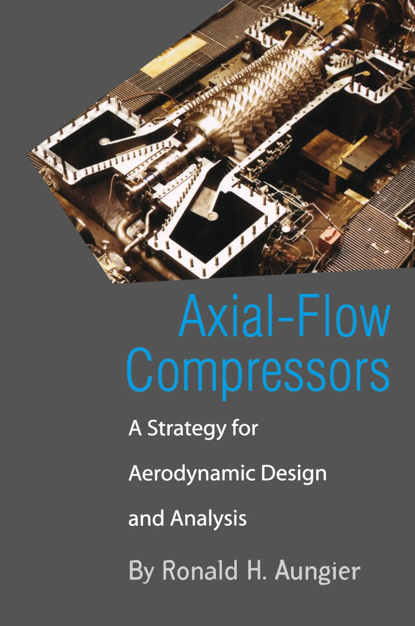Cover: 9780791801925 | Axial-Flow Compressors | Ronald H. Aungier | Buch | Gebunden | 2003
