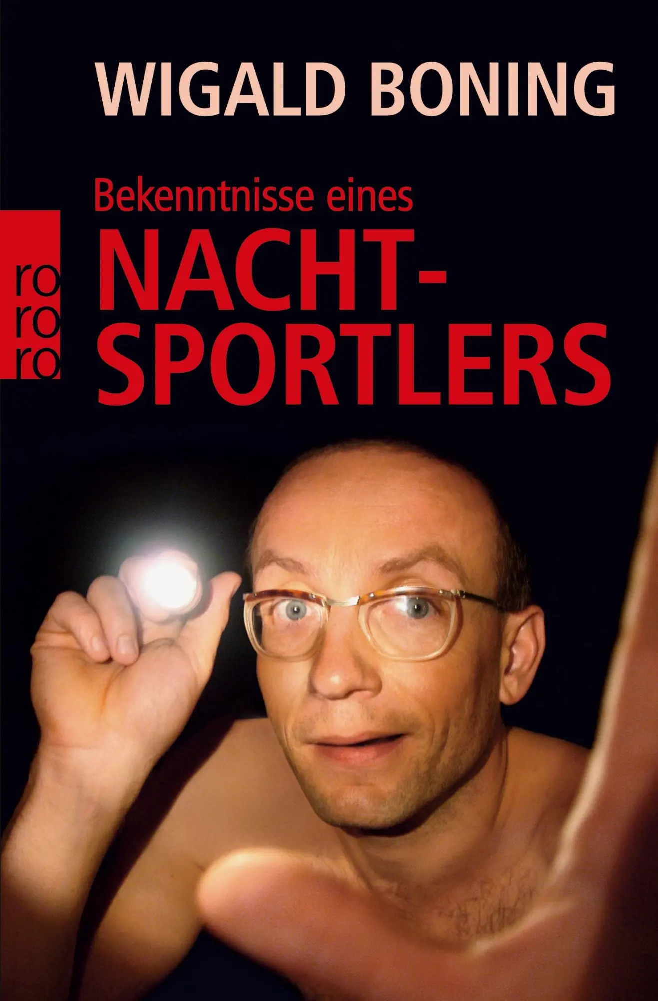 Cover: 9783499621925 | Bekenntnisse eines Nachtsportlers | Wigald Boning | Taschenbuch | 2007