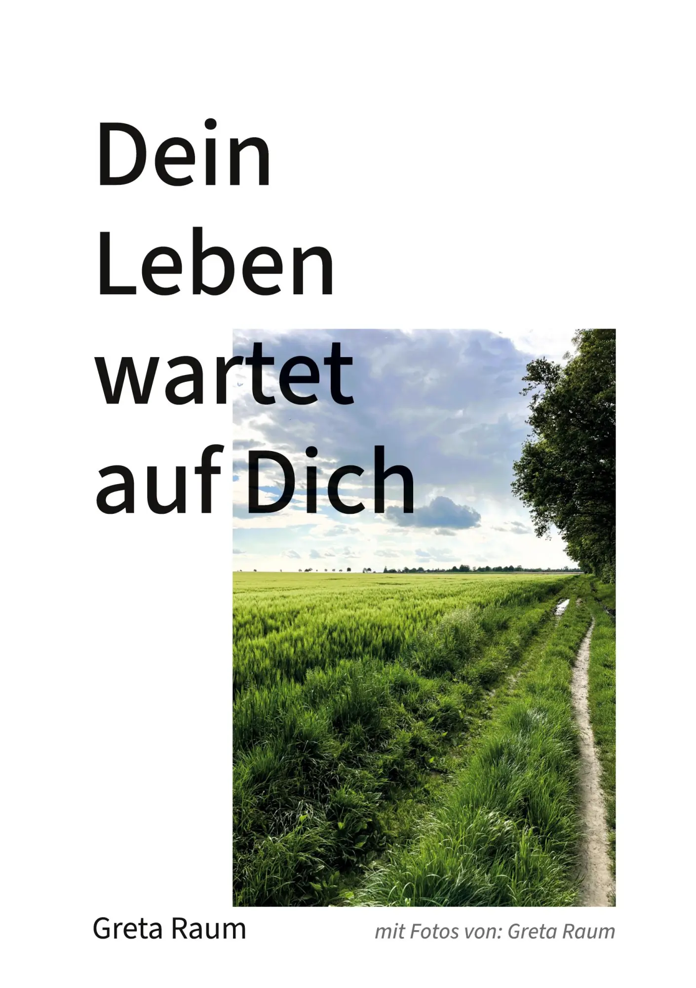 Cover: 9783695711925 | Dein Leben wartet auf Dich | Greta Raum | Taschenbuch | 60 S. | 2026