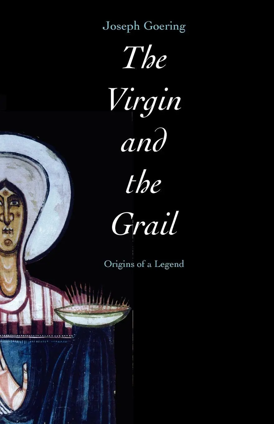 Cover: 9780300192025 | The Virgin and the Grail | Origins of a Legend | Joseph Goering | Buch