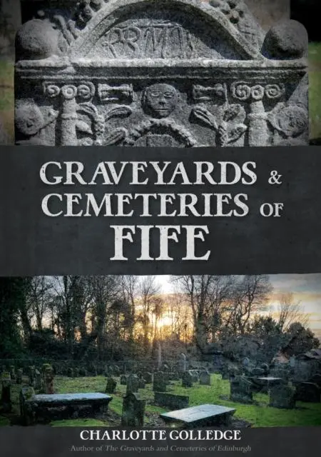 Cover: 9781398112025 | Graveyards and Cemeteries of Fife | Charlotte Golledge | Taschenbuch