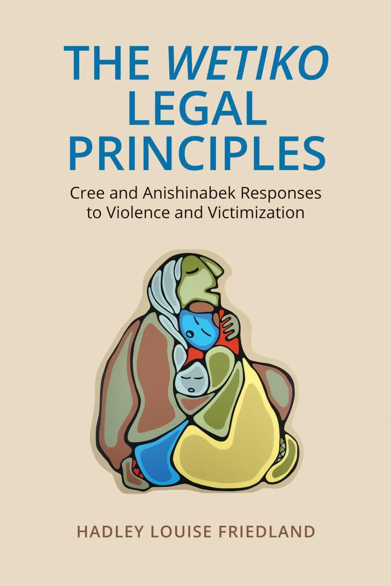 Cover: 9781487522025 | The Wetiko Legal Principles | Hadley Louise Friedland | Taschenbuch