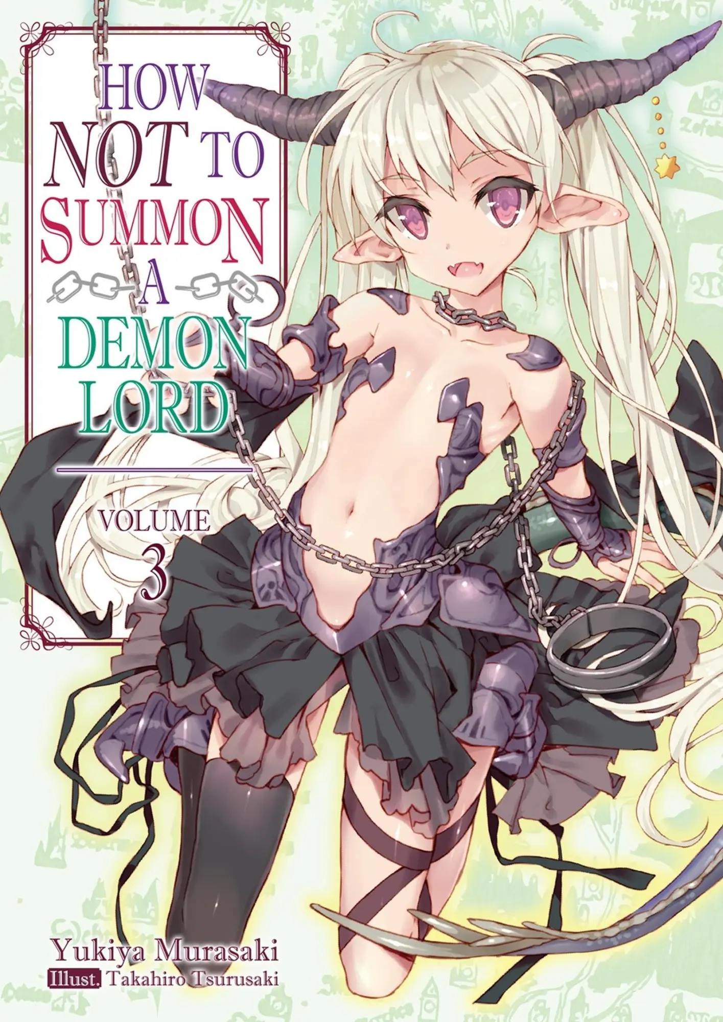 Cover: 9781718352025 | How Not to Summon a Demon Lord: Volume 3 (Light Novel) | Volume 3