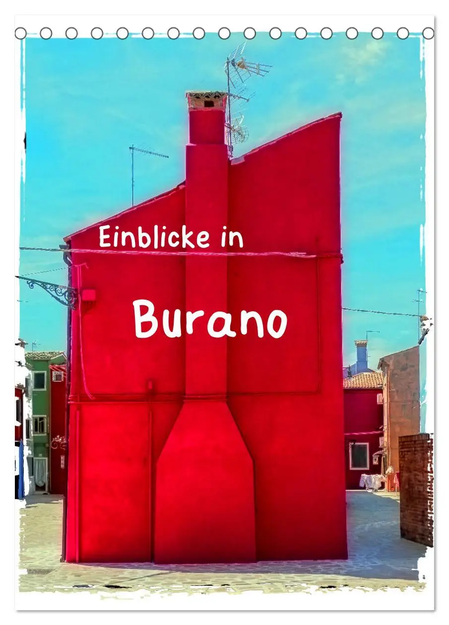 Cover: 9783516402025 | Einblicke in Burano (Tischkalender 2026 DIN A5 hoch), CALVENDO...