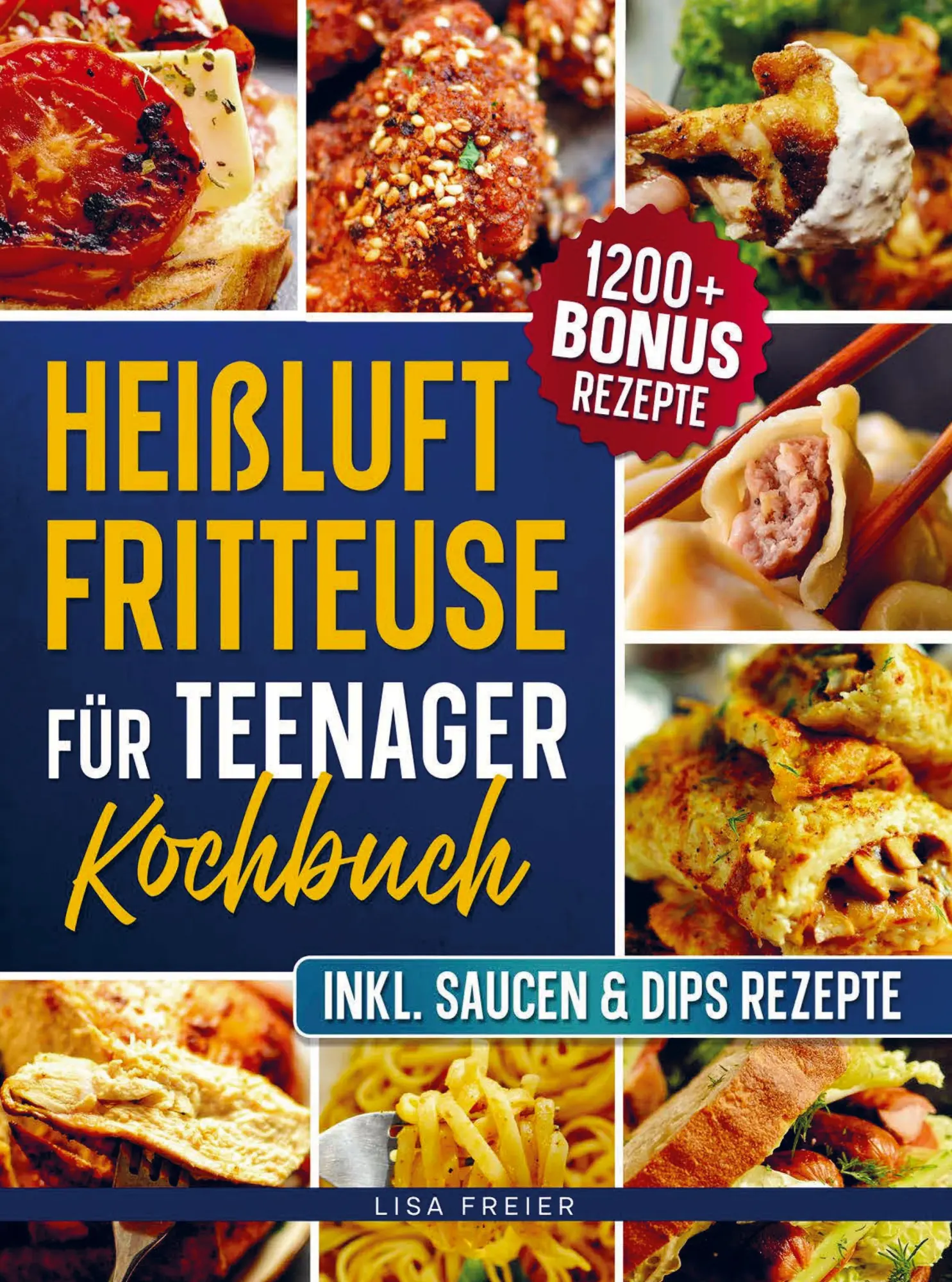 Cover: 9789403872025 | Heißluftfritteuse für Teenager Kochbuch | Lisa Freier | Taschenbuch