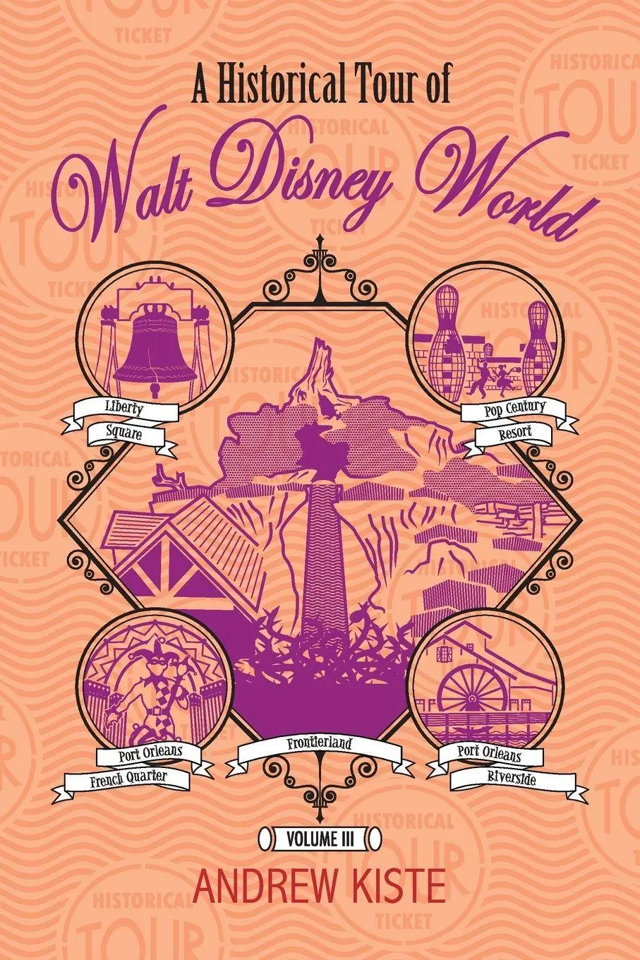 Cover: 9798896092025 | A Historical Tour of Walt Disney World | Volume 3 | Andrew Kiste