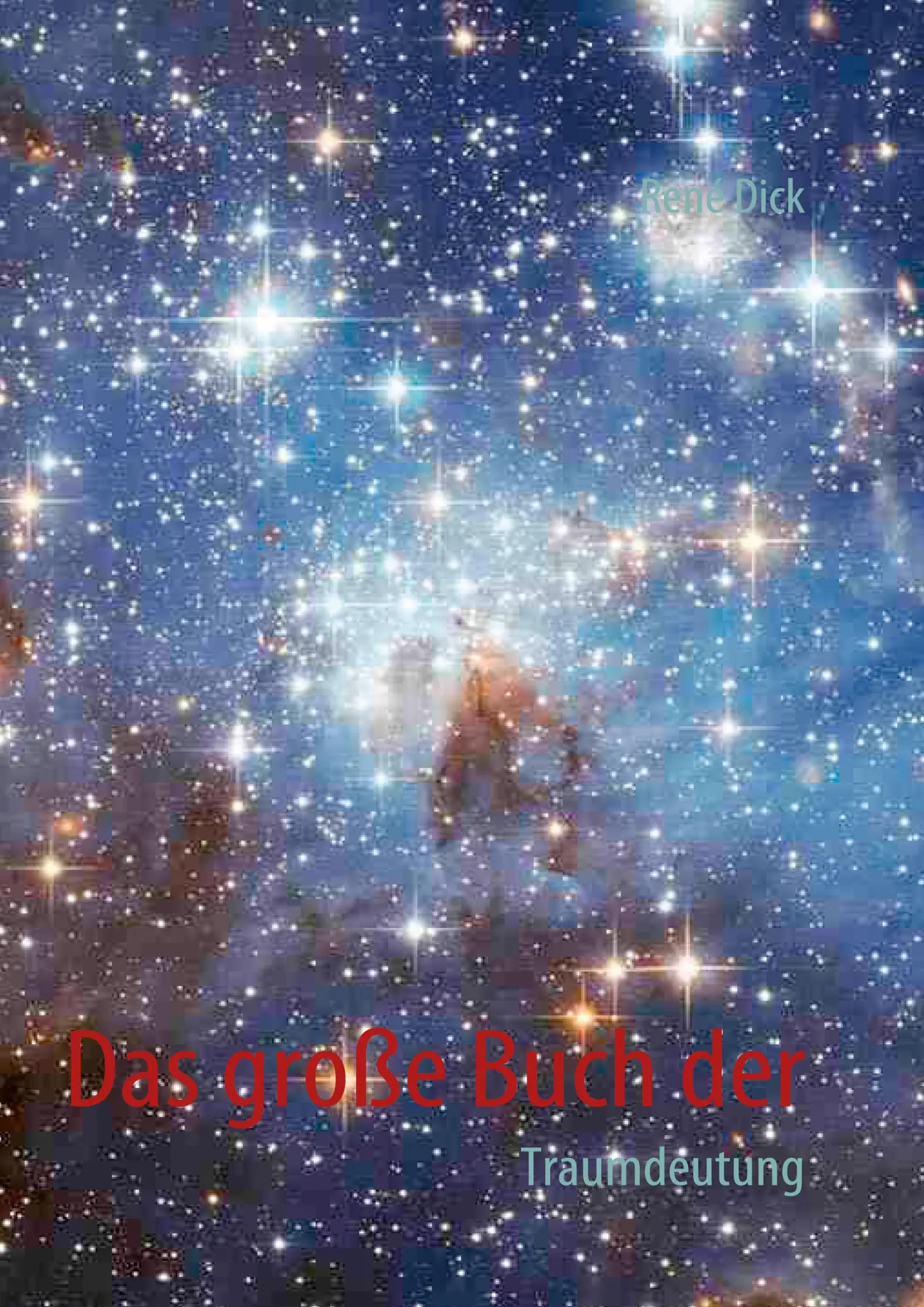 Cover: 9783842342125 | Das große Buch der | Traumdeutung | René Dick | Buch | 360 S. | 2011