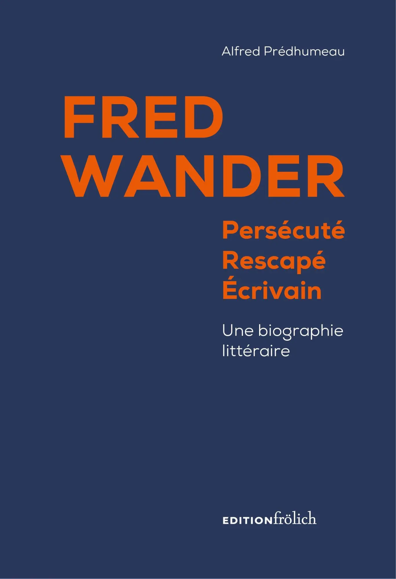Cover: 9783911192125 | Fred Wander | Persécuté, Rescapé, Écrivain Une Biographie Littéraire