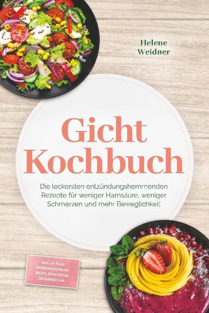 Cover: 9783989102125 | Gicht Kochbuch: Die leckersten entzündungshemmenden Rezepte für...
