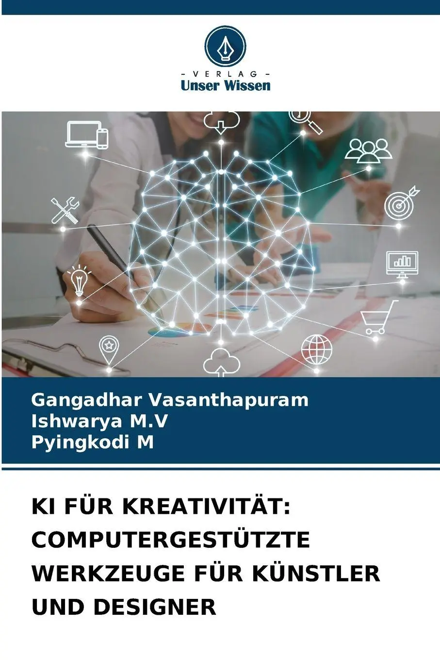 Cover: 9786209122125 | KI FÜR KREATIVITÄT: COMPUTERGESTÜTZTE WERKZEUGE FÜR KÜNSTLER UND...