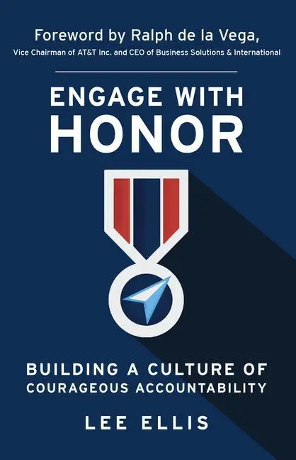 Cover: 9781733632225 | Engage with Honor: Building a Culture of Courageous Accountability