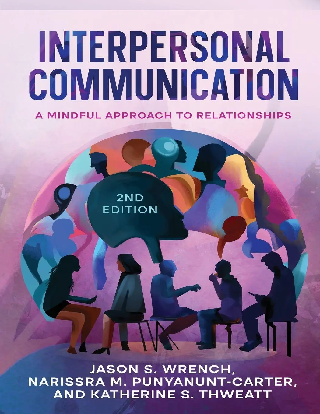 Cover: 9781956862225 | Interpersonal Communication | A Mindful Approach to Relationships