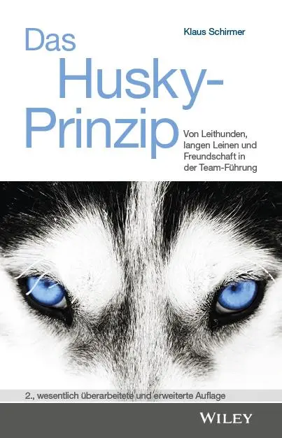 Cover: 9783527512225 | Das Husky- Prinzip | Klaus Schirmer | Buch | 304 S. | Deutsch | 2025