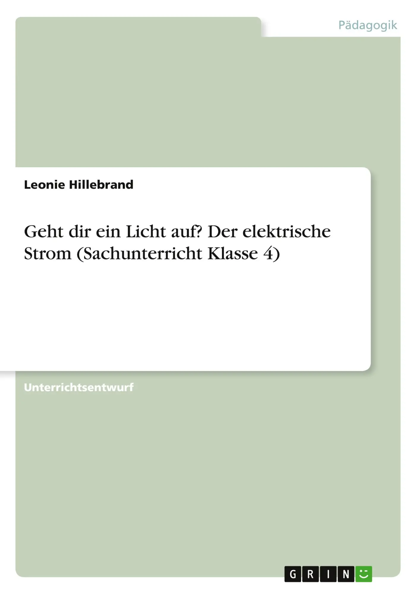 Cover: 9783656902225 | Geht dir ein Licht auf? Der elektrische Strom (Sachunterricht...