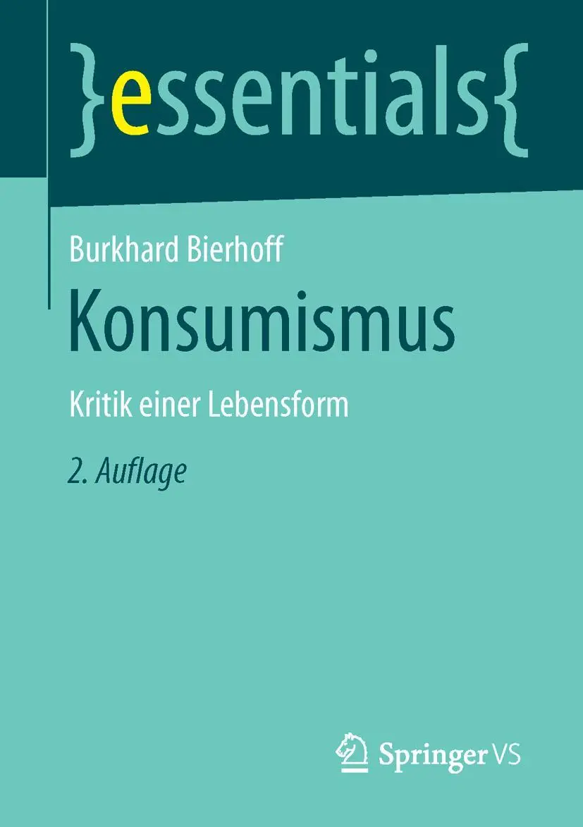 Cover: 9783658122225 | Konsumismus | Kritik einer Lebensform | Burkhard Bierhoff | Buch