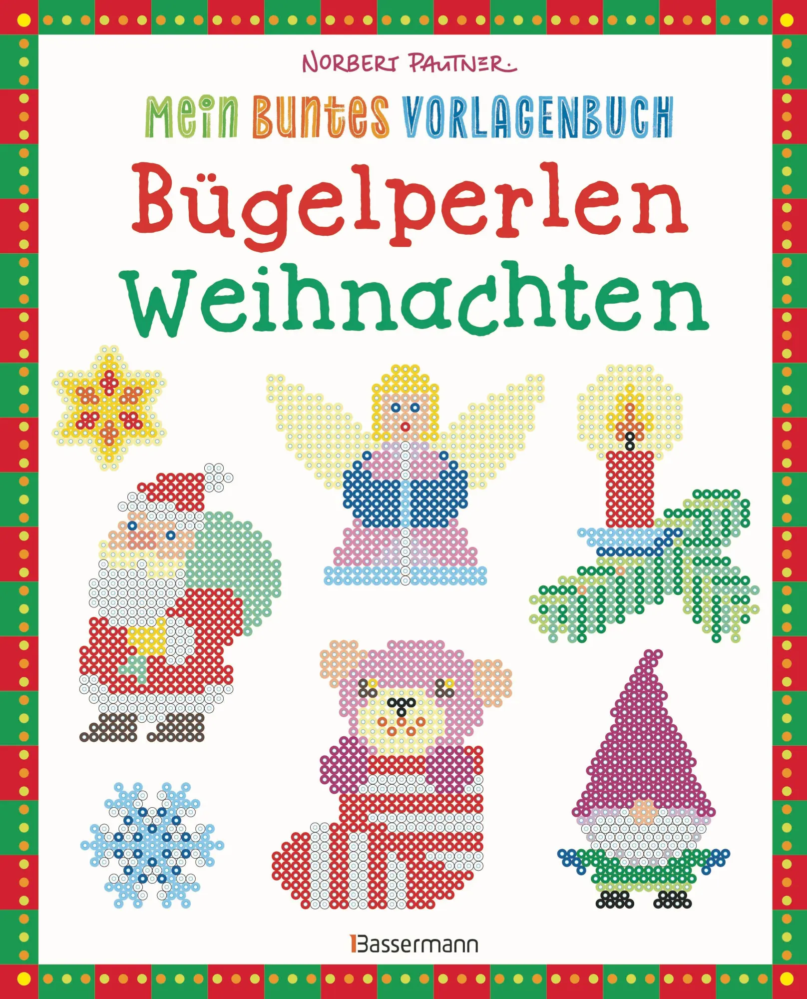Cover: 9783809452225 | Mein buntes Vorlagenbuch: Bügelperlen Weihnachten. Über 140 Motive