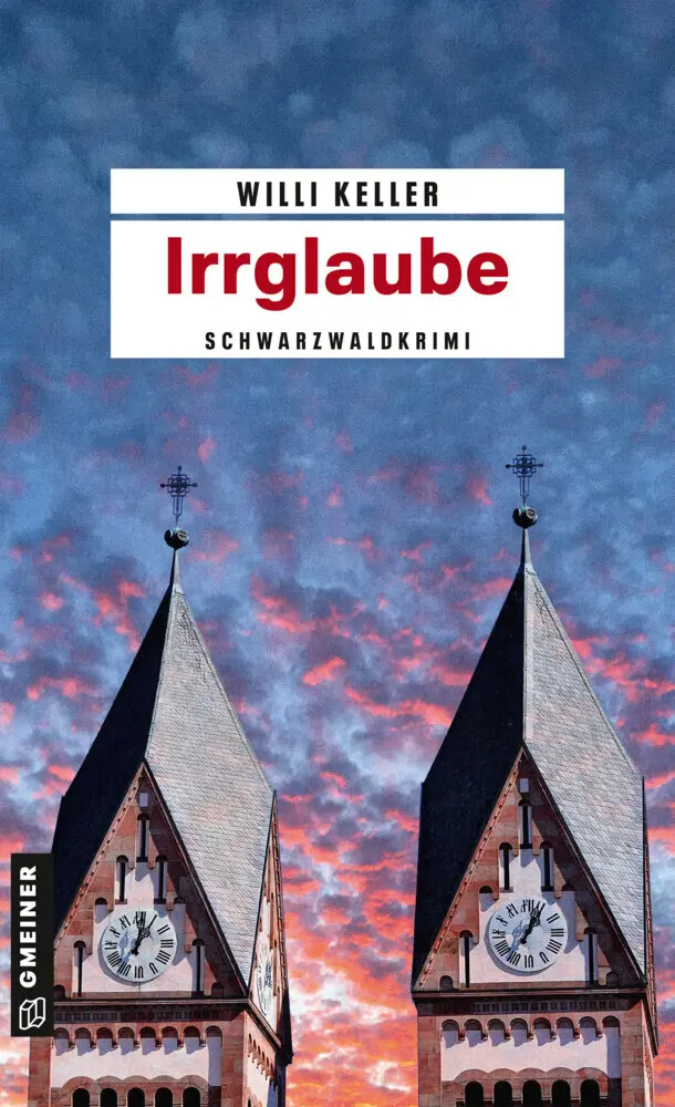 Cover: 9783839222225 | Irrglaube | Schwarzwaldkrimi | Willi Keller | Taschenbuch | 347 S.