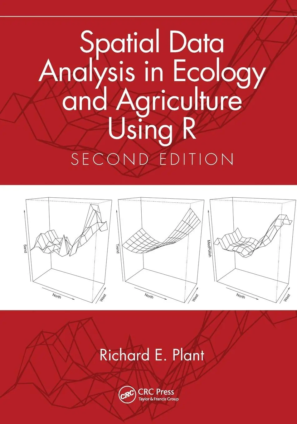 Cover: 9780367732325 | Spatial Data Analysis in Ecology and Agriculture Using R | Plant