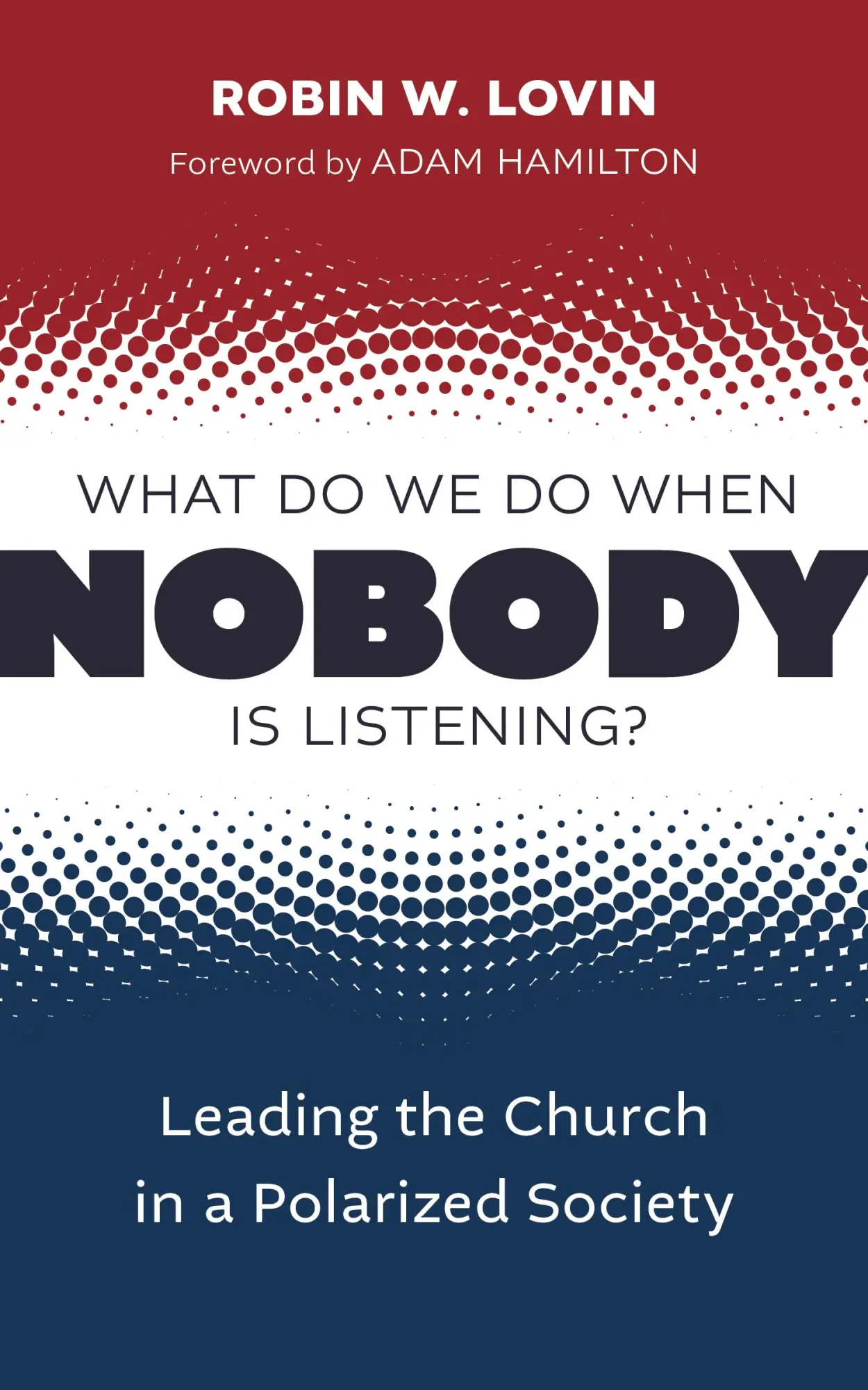 Cover: 9780802882325 | What Do We Do When Nobody Is Listening? | Robin W. Lovin | Taschenbuch