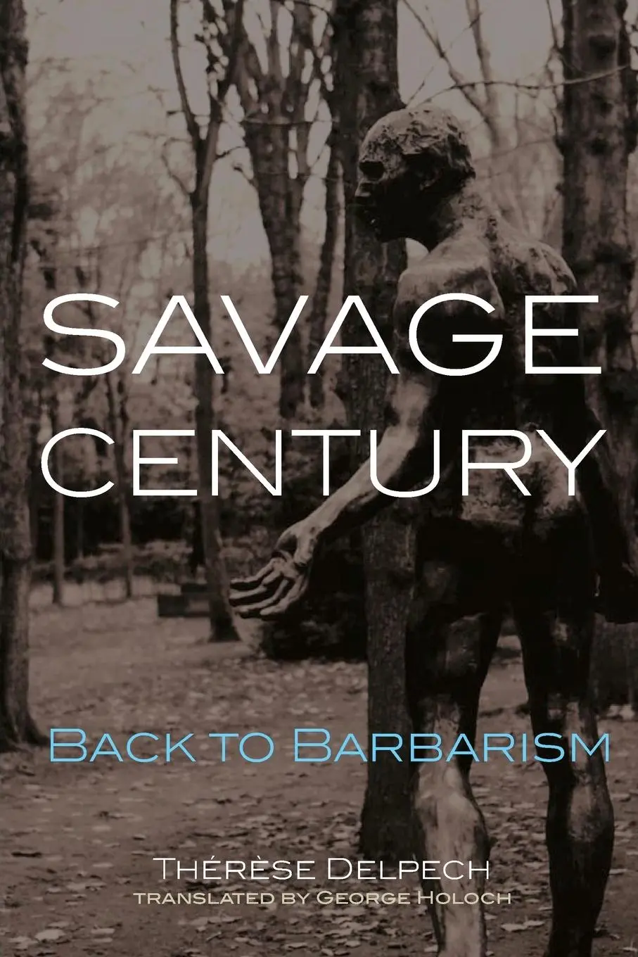 Cover: 9780870032325 | Savage Century | Back to Barbarism | Therese Delpech | Taschenbuch