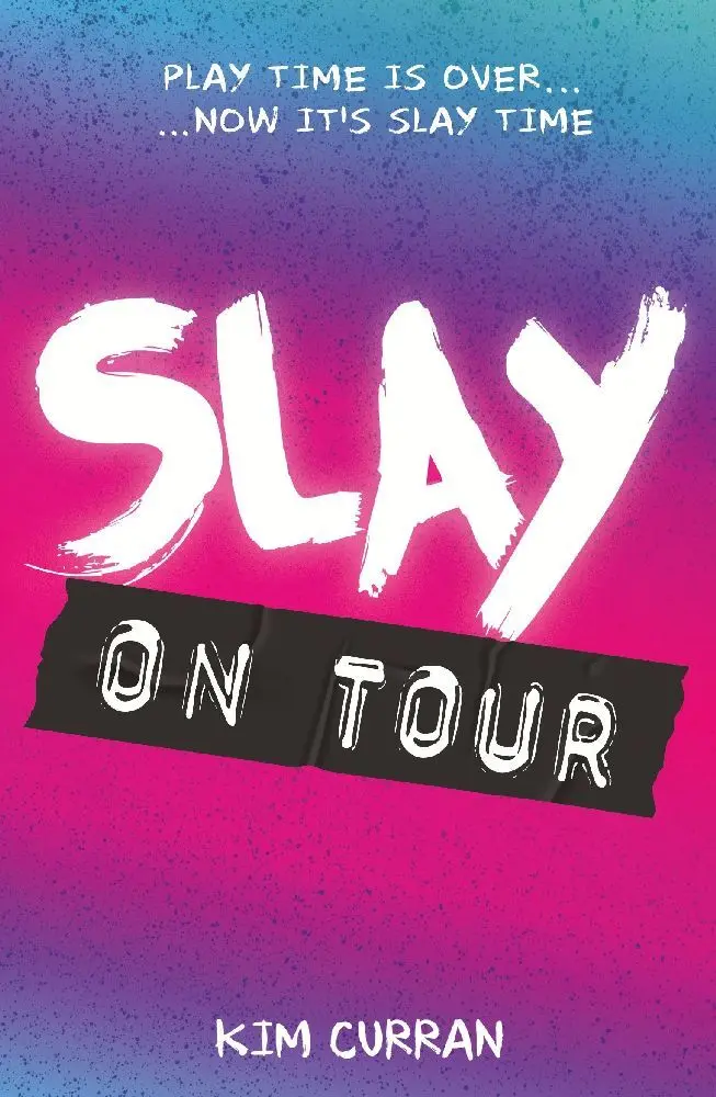 Cover: 9781474932325 | Slay on Tour | Kim Curran | Taschenbuch | Englisch | 2019